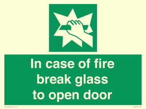 In case of fire break glass to open door